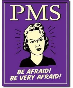 Desperate Enterprises Inc PMS Be Very Afraid! Metal Sign