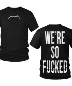 Merch Traffic Metallica - We're So Fucked T-Shirt T-shirts