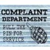Sign Of The Times Complaint Department Pull The Pin For Service 15x12 Metal Sign