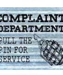 Sign Of The Times Complaint Department Pull The Pin For Service 15x12 Metal Sign