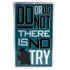 Open Road Brands Disney Star Wars- Yoda -Do Or Do Not Die-cut Embossed Tin Sign 1 Open Road Brands Disney Star Wars- Yoda -Do Or Do Not Die-cut Embossed Tin Sign