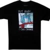 Goodie Two Sleeves Movies Transformers But Baby I Can Change T-shirt 2 Goodie Two Sleeves Movies Transformers But Baby I Can Change T-shirt