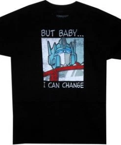Goodie Two Sleeves Movies Transformers But Baby I Can Change T-shirt