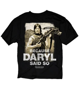 Changes The Walking Dead Because Daryl Said So Adult T-shirt TV Series 3 Changes The Walking Dead Because Daryl Said So Adult T-shirt TV Series