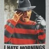 Changes Freddy Krueger - I Hate Mornings - Horror Novelty Funny Adult T-shirt Movies