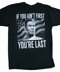 T-Line Movies If You're Not First Talladega Nights T Shirt